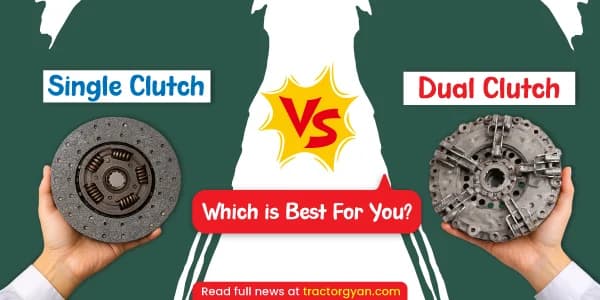Single vs. double clutch in tractors: Which is best for you? Single vs. double clutch in tractors: Which is best for you? image