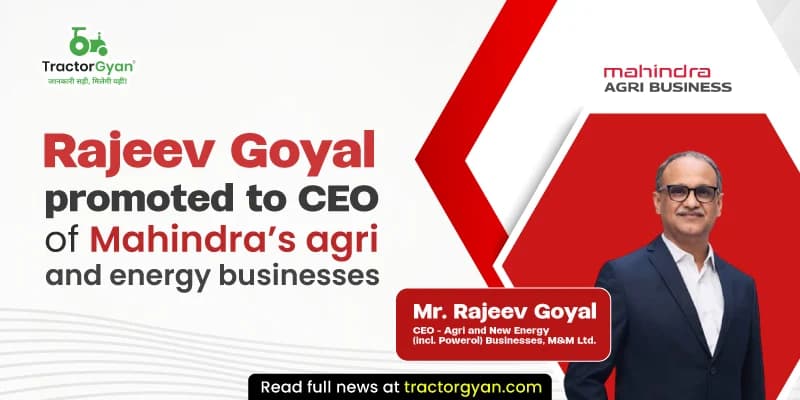 Rajeev Goyal promoted to CEO of Mahindra’s agri and energy businesses Rajeev Goyal promoted to CEO of Mahindra’s agri and energy businesses image